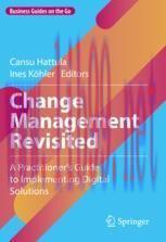 [PDF]Change Management Revisited: A Practitioner‘s Guide to Implementing Digital Solutions