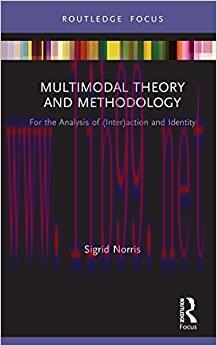 (PDF)Multimodal Theory and Methodology: For the Analysis of (Inter)action and Identity (Routled...