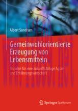 [PDF]Gemeinwohlorientierte Erzeugung von Lebensmitteln: Impulse für eine zukunftsfähige Agrar- ...