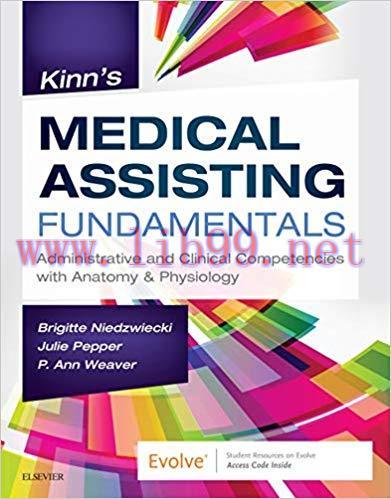 [AME]Kinn’s Medical Assisting Fundamentals: Administrative and Clinical Competencies with Anato...