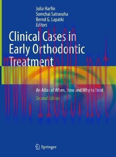 [AME]Clinical Cases in Early Orthodontic Treatment: An Atlas of When, How and Why to Treat, 2nd...