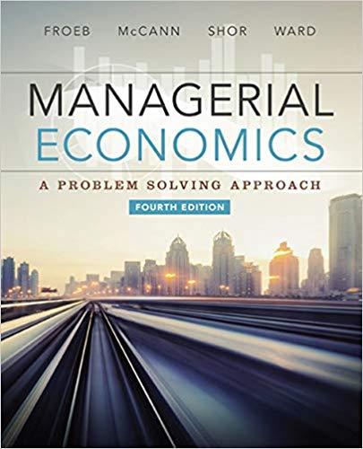 (Test Bank)Managerial Economics 4th Edition by Froeb.zip