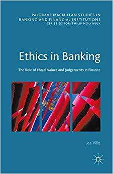 (PDF)Ethics in Banking The Role of Moral Values and Judgements in Finance (Palgrave Macmillan S...