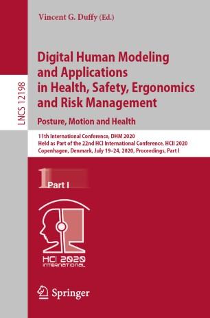 Digital Human Modeling and Applications in Health, Safety, Ergonomics and Risk Management. Post...