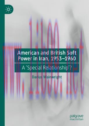 American and British Soft Power in Iran, 1953-1960