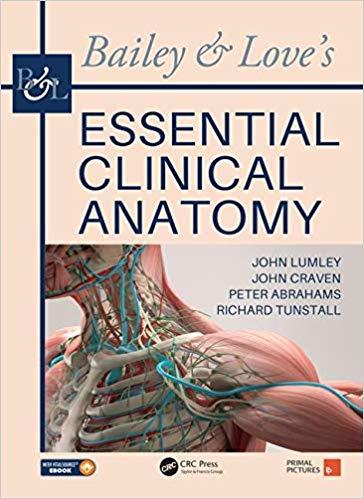 Bailey & Love’s Essential Clinical Anatomy