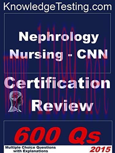 (PDF)Nephrology Nursing – CNN Certification Review (Certification in Nephrology Nursing Book 1)