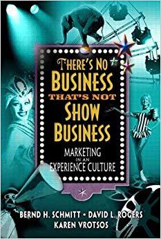 (PDF)There’s No Business That’s Not Show Business Marketing in an Experience Culture 1st Editio...