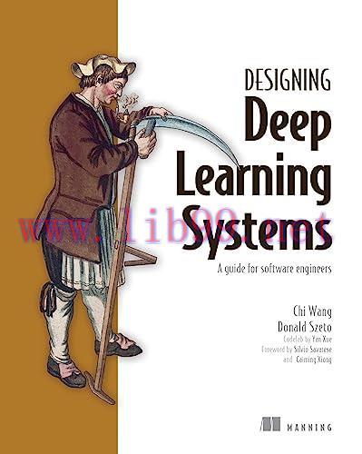 [FOX-Ebook]Designing Deep Learning Systems: A software engineer's guide
