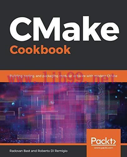[FOX-Ebook]CMake Cookbook: Building, testing, and packaging modular software with modern CMake