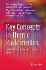 [PDF]Key Concepts in Theme Park Studies: Understanding Tourism and Leisure Spaces