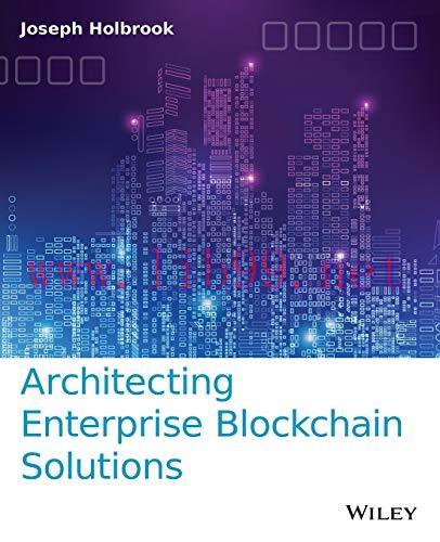 [FOX-Ebook]Architecting Enterprise Blockchain Solutions