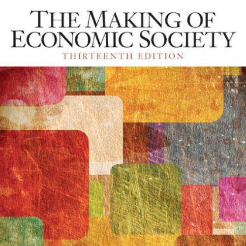Making of Economic Society, 13th Edition, The