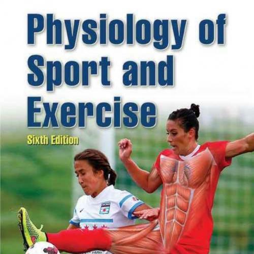 Physiology of Sport and Exercise 6th Edition