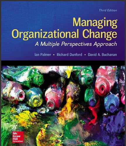 (Test Bank)Managing Organizational Change A Multiple Perspectives Approach 3rd Edition by by Ia...