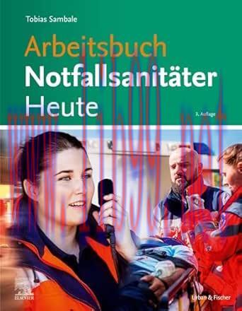 [AME]Arbeitsbuch Notfallsanitäter Heute, 3rd Edition (German Edition) (True PDF from_ Publisher...