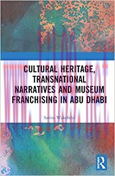 (PDF)Cultural Heritage, Transnational Narratives and Museum Franchising in Abu Dhabi (Critical ...