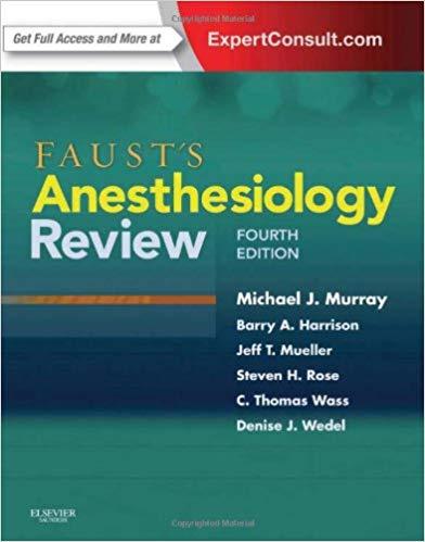 Faust’s Anesthesiology Review 4th