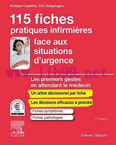 [AME]115 fiches pratiques infirmières face aux situations d’urgence: Les premiers gestes en att...