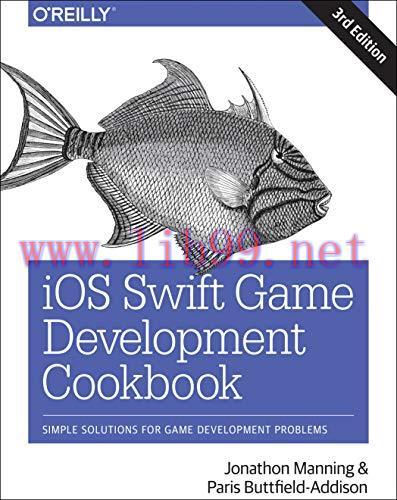 [FOX-Ebook]iOS Swift Game Development Cookbook: Simple Solutions for Game Development Problems