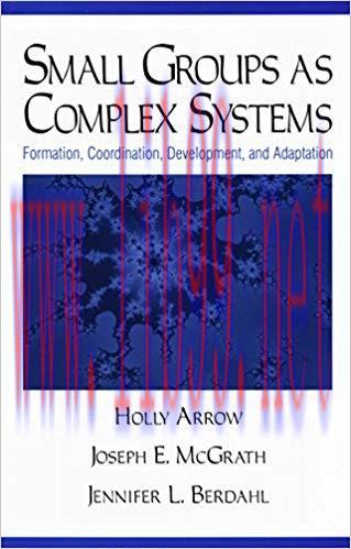 (PDF)Small Groups as Complex Systems: Formation, Coordination, Development, and Adaptation 1st ...