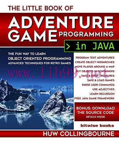 [FOX-Ebook]The Little Java Book Of Adventure Game Programming: Learn Object Oriented Coding – a...