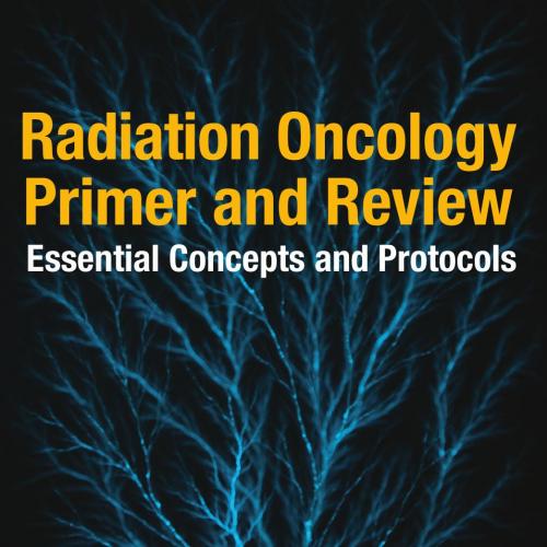 Radiation Oncology Primer and Review