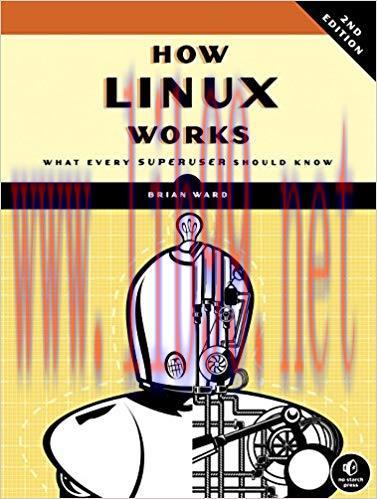 How Linux Works, 2nd Edition: What Every Superuser Should Know Second Edition,