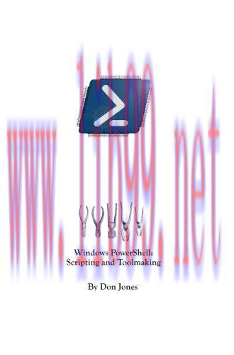 [FOX-Ebook]Windows PowerShell Scripting and Toolmaking