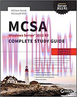 MCSA Windows Server 2012 R2 Complete Study Guide: Exams 70-410, 70-411, 70-412, and 70-417 2nd ...