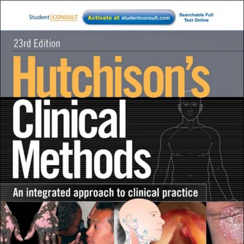 Hutchison's Clinical Methods, 23rd Edition An Integrated Approach to Clinical Practice