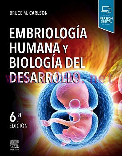 [AME]Embriología humana y biología del desarrollo (6ª ed.) (Spanish Edition) (EPUB+Converted PD...