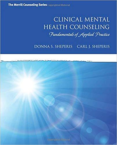 (Test Bank)Clinical Mental Health Counseling Fundamentals of Applied Practice by Donna S. Shepe...