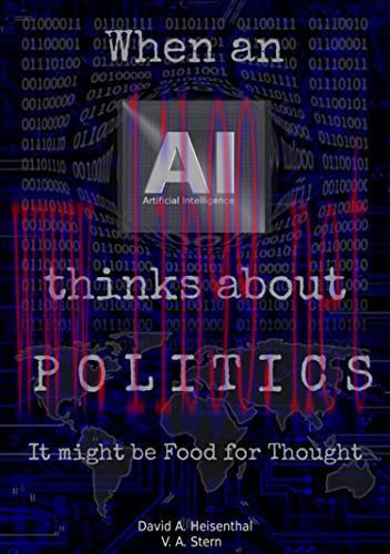 [FOX-Ebook]When an AI Thinks About Politics: It might be Food for Thought