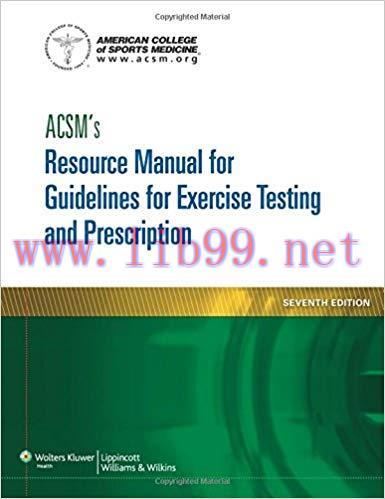 [PDF]ACSM’s Resource Manual For Guidelines For Exercise Testing and Prescription 7e