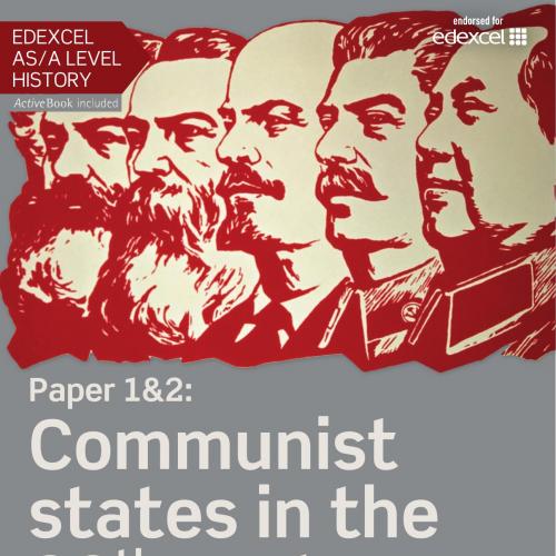 Edexcel ASA Level History, Paper 1&2 Communist states in the 20th century Student - Steve Phill...