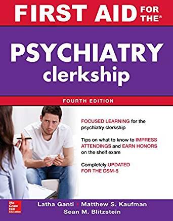First Aid for the Psychiatry Clerkship, Fourth Edition