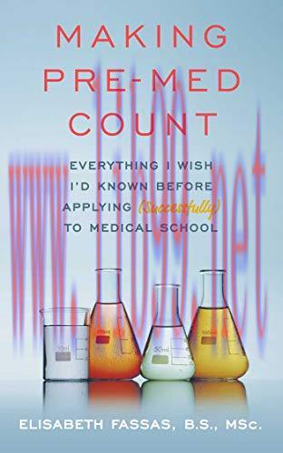 [AME]Making Pre-Med Count: Everything I wish I'd known before applying (successfully!) to med s...
