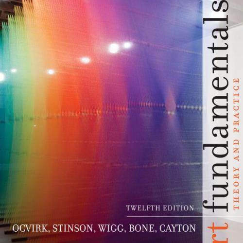 Art Fundamentals Theory and Practice 12th Edition by Otto Ocvirk