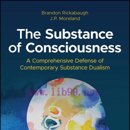 [AME]The Substance of Consciousness: A Comprehensive Defense of Contemporary Substance Dualism ...