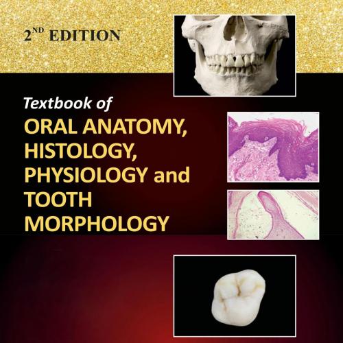 Textbook of Oral Anatomy, Physiology, Histology and Tooth Morphajkumar, R. Ramya - 2nd Edition ...