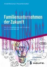 [PDF]Familienunternehmen der Zukunft: Wie Sie Disruption und Digitalisierung positiv nutzen kön...