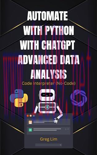 [FOX-Ebook]Automate with Python with ChatGPT Advanced Data Analysis: Code Interpreter (No Code)