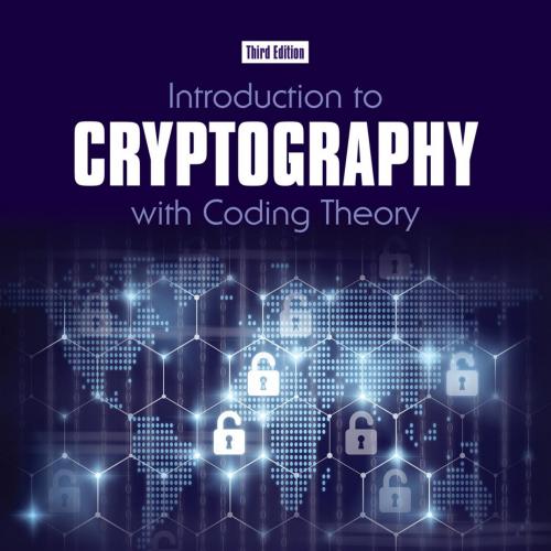 Introduction to Cryptography with Coding Theory, 3rd Edition - Lawrence C. Washington & Wade Tr...