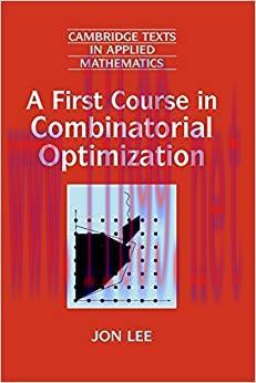 (PDF)A First Course in Combinatorial Optimization (Cambridge Texts in Applied Mathematics)