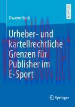 [PDF]Urheber- und kartellrechtliche Grenzen für Publisher im E-Sport