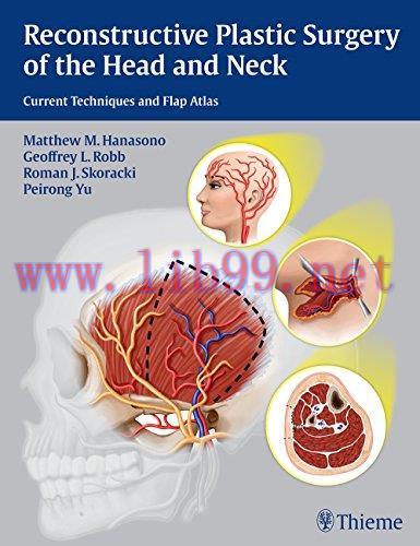[AME]Reconstructive Plastic Surgery of the Head and Neck: Current Techniques and Flap Atlas (OR...