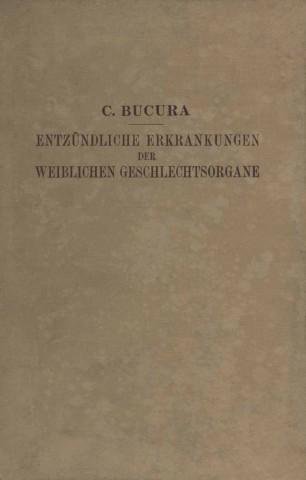 Die entzündlichen Erkrankungen der weiblichen Geschlechtsorgane
