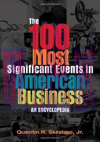 [FOX-Ebook]The 100 Most Significant Events in American Business: An Encyclopedia
