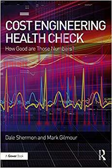 (PDF)Cost Engineering Health Check: How Good are Those Numbers? 1st Edition